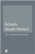 Actuele fiscale thema's